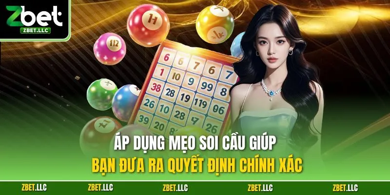 Áp dụng mẹo soi cầu giúp bạn đưa ra quyết định chính xác