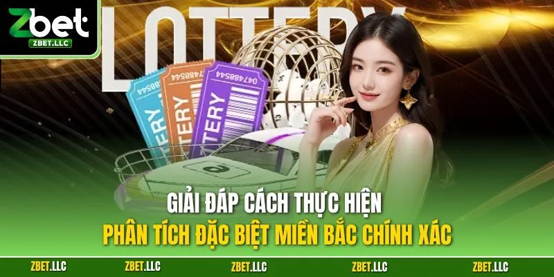 Giải đáp cách thực hiện phân tích đặc biệt miền Bắc chính xác