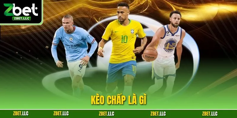 Kèo Chấp Là Gì? Giải Đáp Chi Tiết Cho Người Mới Tham Gia