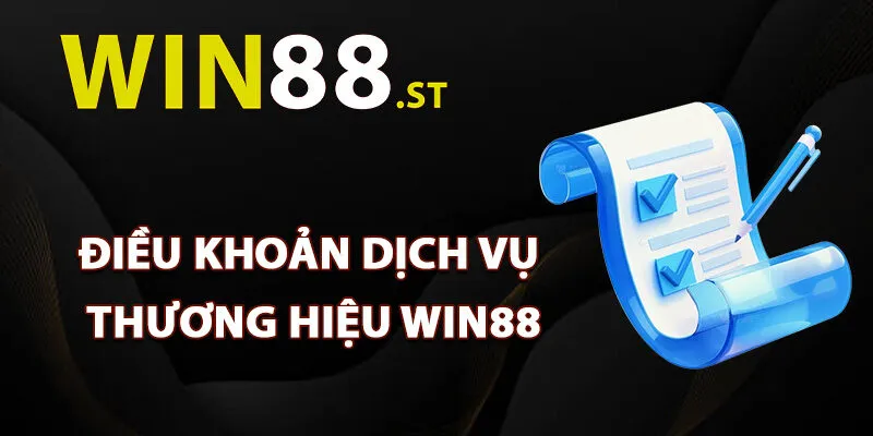Điều khoản dịch vụ thương hiệu Win88